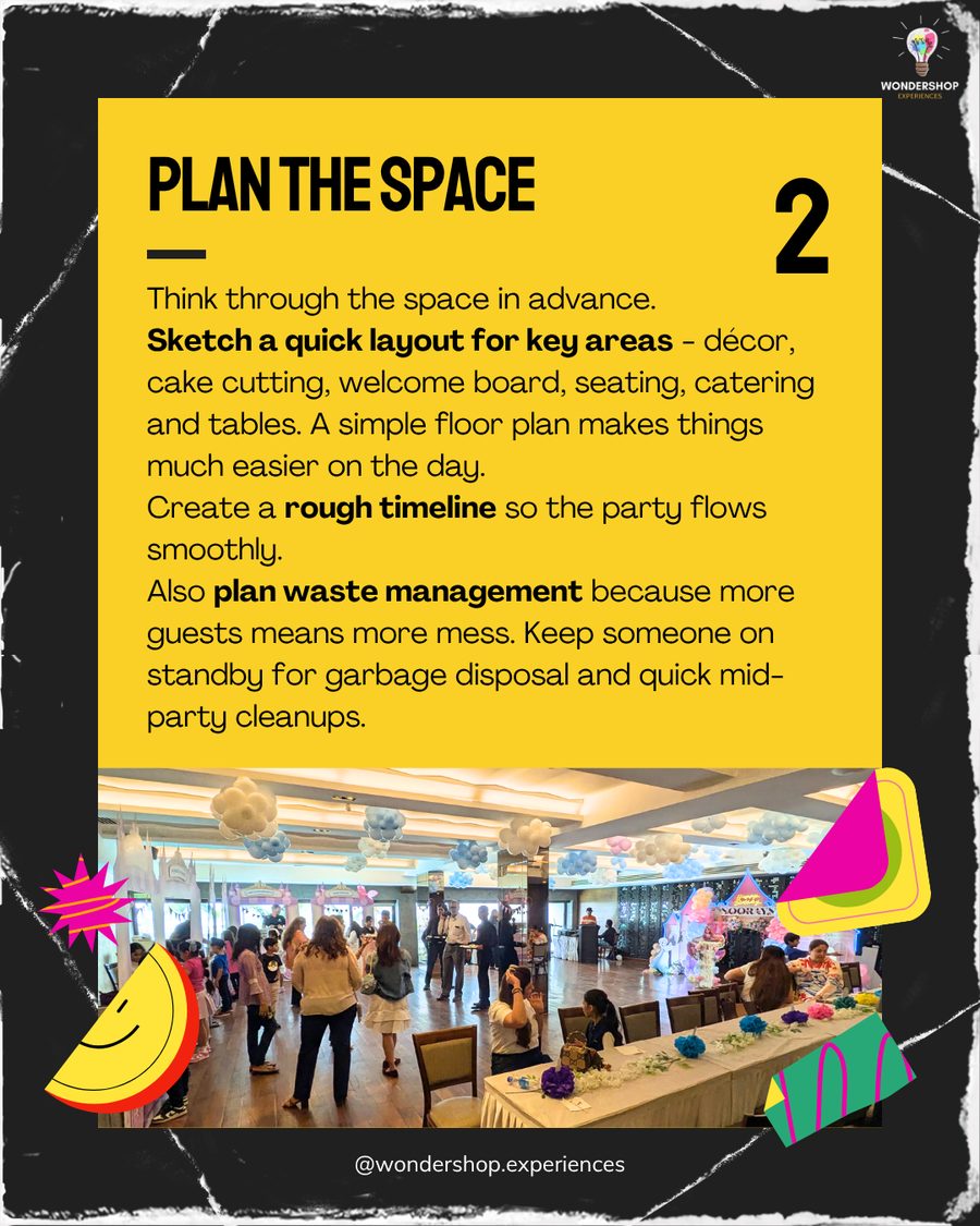 Plan the Space. Sketch a quick layout for décor, cake cutting, welcome board, seating, catering and tables, create a rough timeline, and plan waste management.
