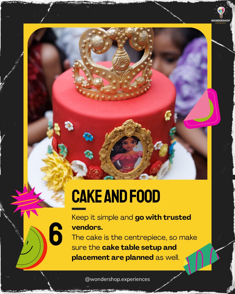Cake and Food. Keep it simple and go with trusted vendors. The cake is the centrepiece, so make sure the cake table setup and placement are planned as well.
